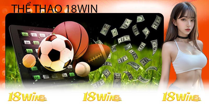 Khái quát thông tin về sảnh thể thao 18win